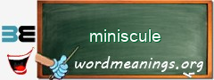 WordMeaning blackboard for miniscule